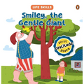 Smiley the Gentle Giant (Life Skills Series): First Gratitude Story an Illustrated Storybook for Children, Teaching the Power of Gratitude and the Joy