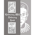 Notorious RBG Coloring Book: An Adult Coloring book of Ruth Bader Ginsburg Quotes to inspire and motivate Girls
