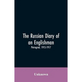 The Russian Diary of an Englishman: Petrograd, 1915-1917