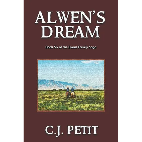 Alwen's Dream: Book Six of the Evans Family Saga