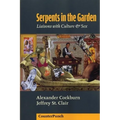 Serpents in the Garden: Liaisons with Culture & Sex