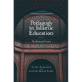 Pedagogy in Islamic Education: The Madrasah Context