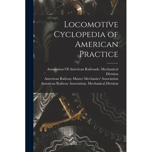 Locomotive Cyclopedia of American Practice