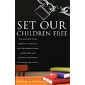 Set Our Children Free: The true tales of an engineer's encounter with the permissiveness, promiscuity, and political correctness of teaching