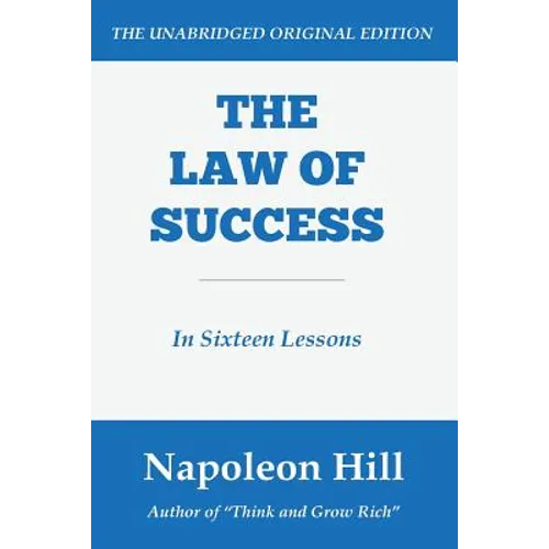 The Law of Success: In Sixteen Lessons