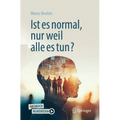 Ist Es Normal, Nur Weil Alle Es Tun?