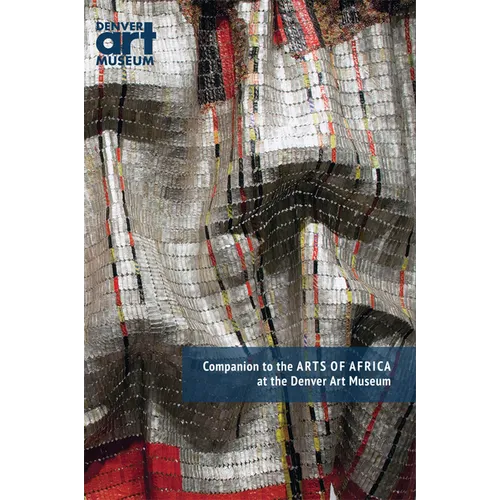 Companion to the Arts of Africa at the Denver Art Museum