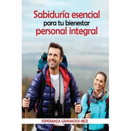 Sabiduría Esencial: para tu bienestar personal integral