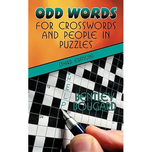 Odd Words for Crosswords and People in Puzzles (Third Edition)