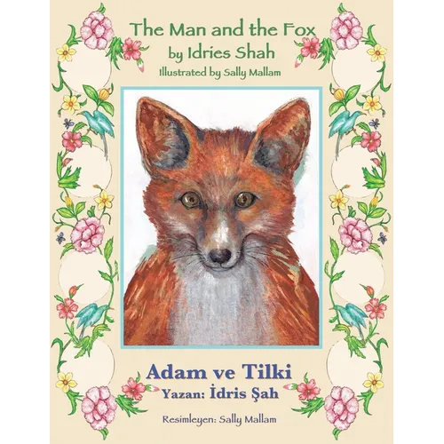 The Man and the Fox / Adam ve Tilki: Bilingual English-Turkish Edition / İngilizce-Türkçe İki Dilli Baskı