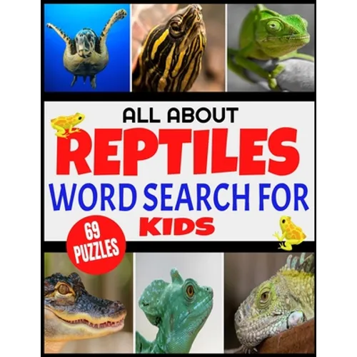 All about Reptiles Word Search for Kids: Fun and Challenging Word Find Puzzles for Children Ages 4-12 - Full Page Activity Puzzles with Extra Large Pr