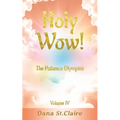 Holy Wow!: The Patience Olympics