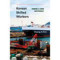 Korean Skilled Workers: Toward a Labor Aristocracy