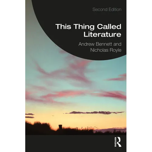 This Thing Called Literature: Reading, Thinking, Writing