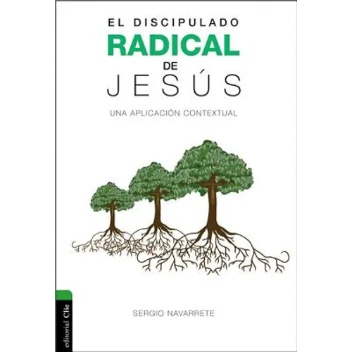 La Discipulado radical de Jes��s: Una aplicaci��n contextual
