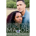 Sheltered By The Sergeant Major