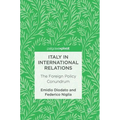 Italy in International Relations: The Foreign Policy Conundrum
