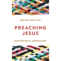 Preaching Jesus: Postcolonial Approaches
