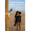 Unbordering Migration Studies in the Caribbean and Latin America