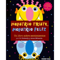 Monstruo Triste, Monstruo Feliz