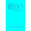 Credo: Meditations on the Apostles' Creed
