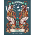 Maia Toll's Wild Wisdom Tattoos: 60 Temporary Tattoos Plus 10 Collectible Guided-Ritual Cards