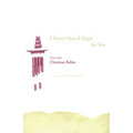 I Never Dared Hope for You: Lyric Essays