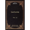 Lectures on the Classics from the Five Foot Shelf: The Five Foot Shelf of Classics, Vol. Li (in 51 Volumes)