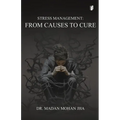 "Stress Management - From Causes to Cure"