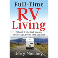 Full-time RV Living: What I Wish I Had Known 7 Years Ago, Before I Hit the Road