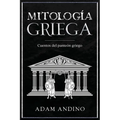 Mitología Griega: Cuentos del panteón griego