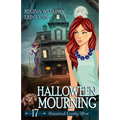 Halloween Mourning: A Cozy Mystery with a Ghostly Twist