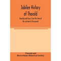 Jubilee history of Thorold, township and town, from the time of the red man to the present