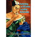 Performing the US Latina & Latino Borderlands