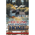 Of Healing and Finding Home: Book 3 in the Seeker Trilogy
