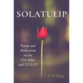 Solatulip: Poems and Meditations on the Five Solas and T.U.L.I.P.