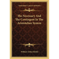 The Necessary And The Contingent In The Aristotelian System