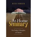 At-Home Seminary: For Today's Disciples of Christ!