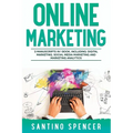Online Marketing: 3-in-1 Guide to Master Online Advertising, Digital Marketing, Ecommerce & Internet Marketing