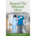 Beyond the Reluctant Move: A Practical Approach to Emotional Wellbeing in Residential Aged Care Facilities