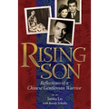 Rising Son: Reflections of a Chinese Gentleman Warrior