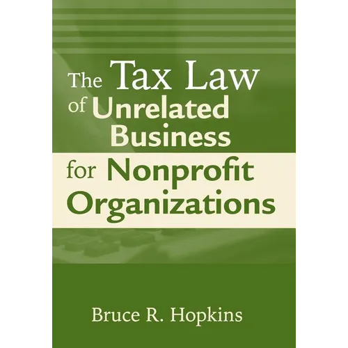 The Tax Law of Unrelated Business for Nonprofit Organizations - Paperback