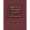 Mémoires Et Notes De M. Auguste Le Prevost Pour Servir À L'histoire Du Département De L'eure: Recueillis Et Publiés Sous Les Auspices Du Conseil Génér