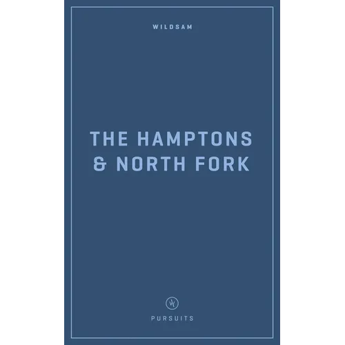 Wildsam Field Guides: The Hampons & North Fork
