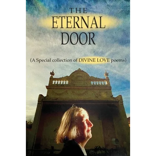 The Eternal Door: A Special collection of DIVINE LOVE poems