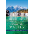 Blessings After Going Through The Valley