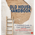 Old House Handbook: A Practical Guide to Care and Repair, 2nd Edition