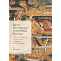 Sacred Journeys and Institutional Rivalries: Pilgrimage Mandalas and the Art of Fundraising in Medieval Japan