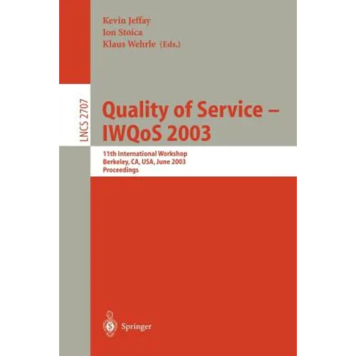 Quality of Service - Iwqos 2003: 11th International Workshop, Berkeley, Ca, Usa, June 2-4, 2003, Proceedings