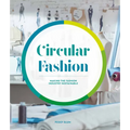 Circular Fashion: A Supply Chain for Sustainability in the Textile and Apparel Industry